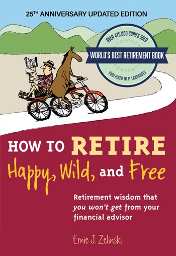 How to Retire Happy - 25th Anniv Edition